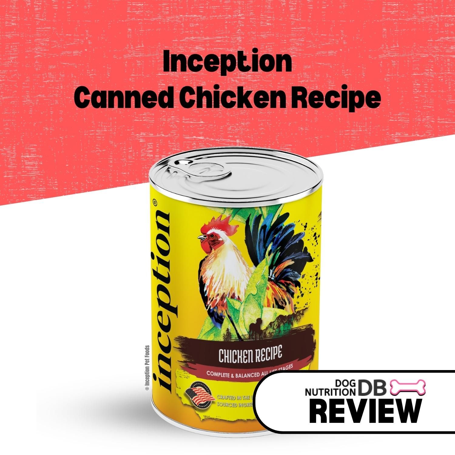 Inception Canned Chicken Recipe Review Dog Nutrition DB